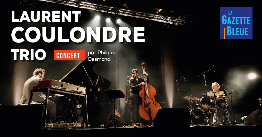 Laurent Coulondre trio  « Michel on my mind » 