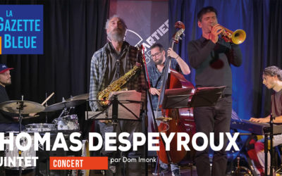 Thomas Despeyroux quintet au Quartier Libre
