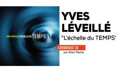 Yves Léveillé – L’échelle du temps