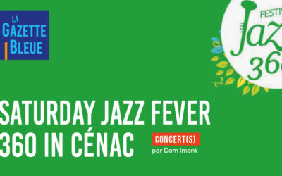 Saturday Jazz Fever 360 in Cénac
