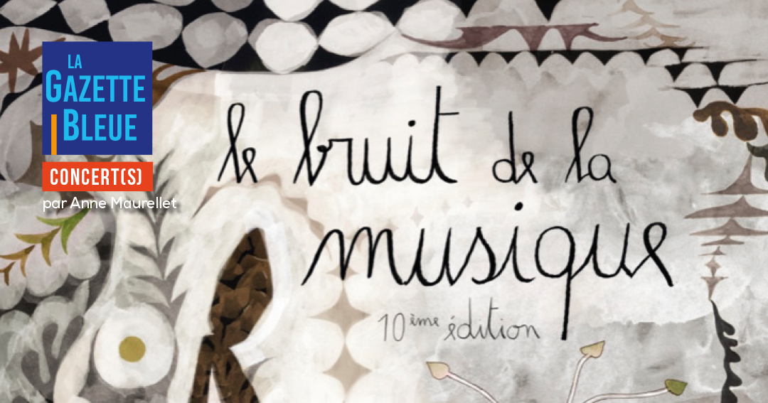 Le Bruit de la musique #10