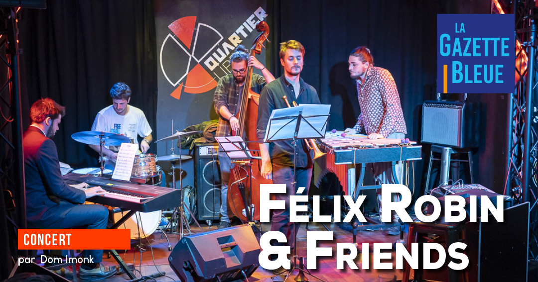 Félix Robin & Friends