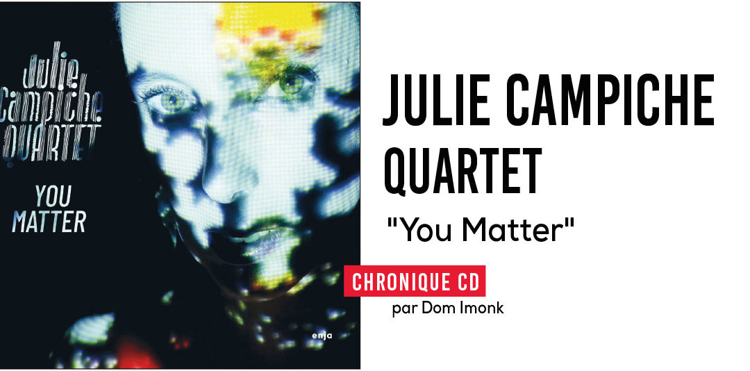 Julie Campiche Quartet – You Matter