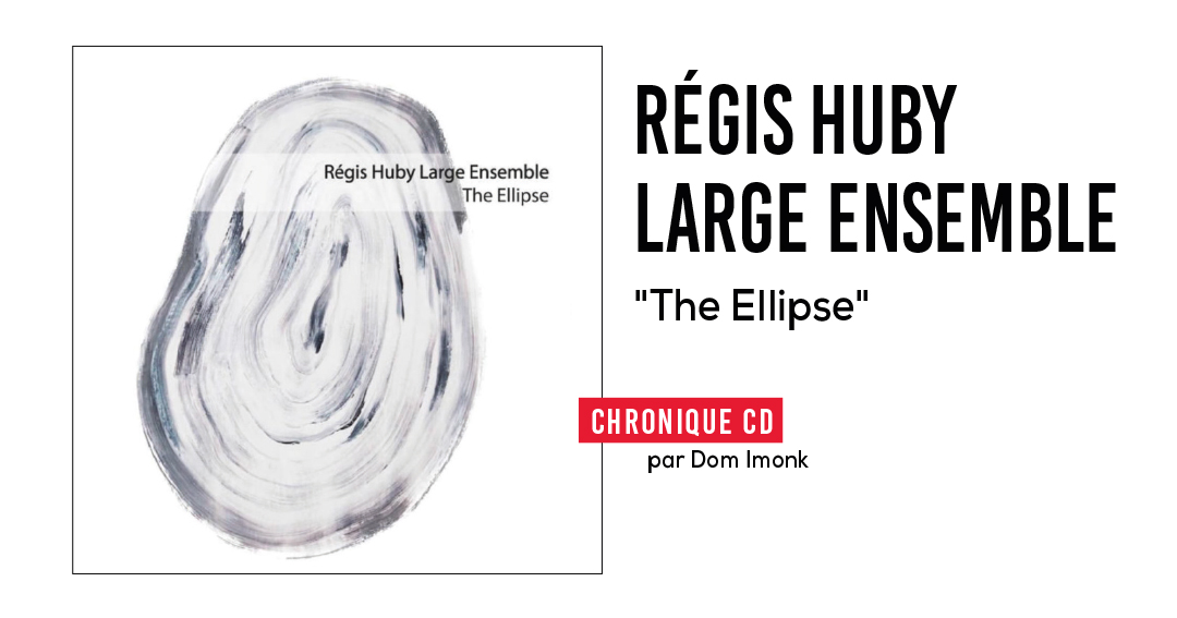 Régis Huby Large Ensemble