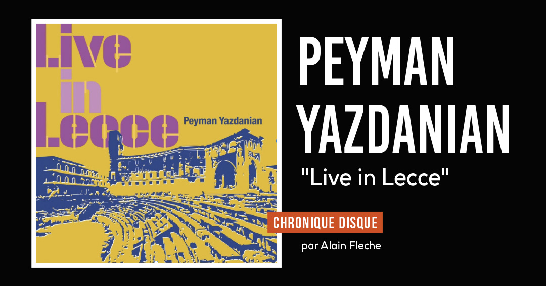 Peyman Yazdanian – Live in Lecce