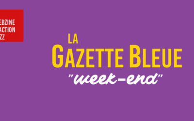 Gazette Bleue Week-End # 15