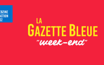 Gazette Bleue Week-End # 16