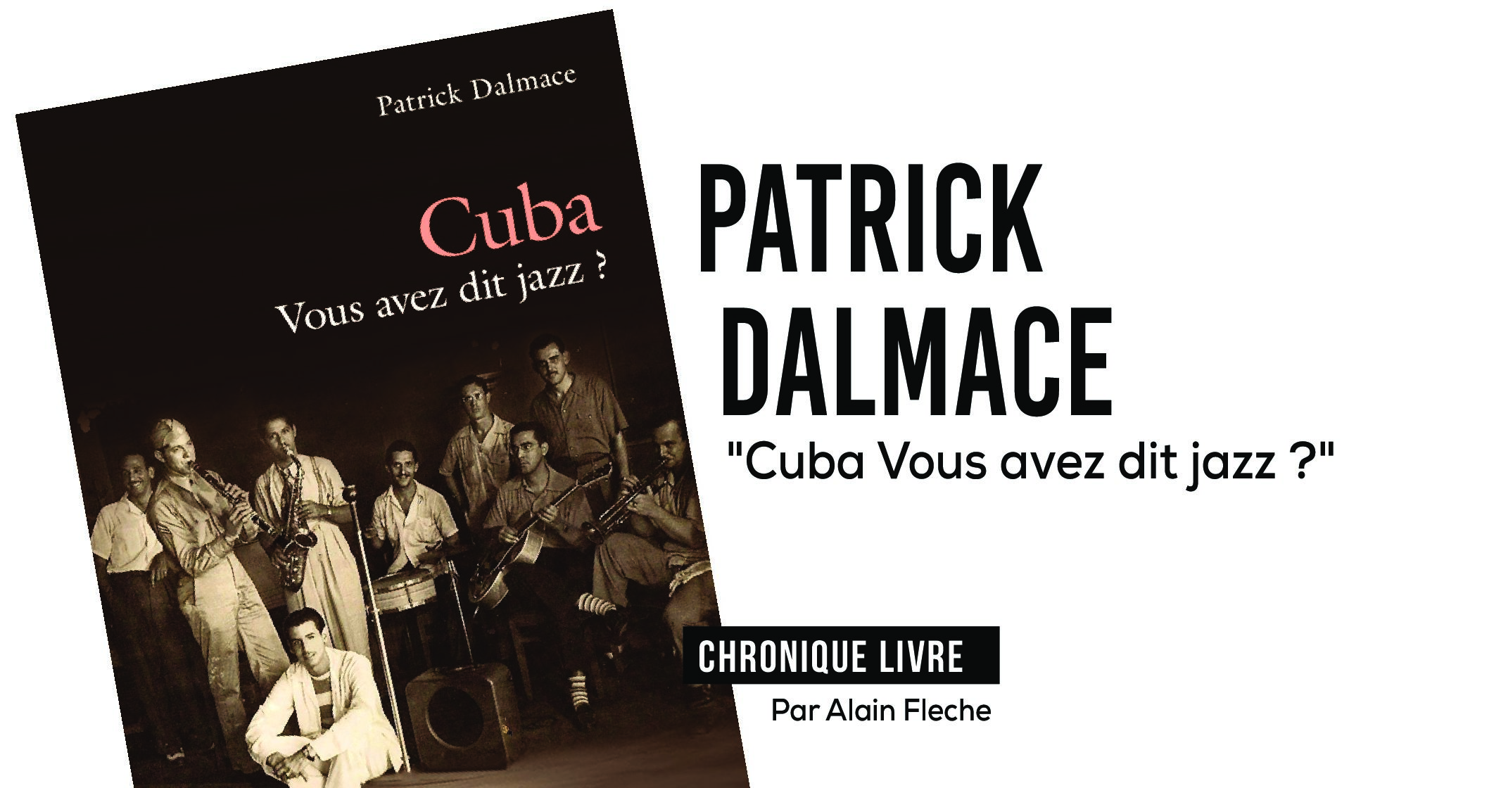 Patrick Dalmace – Cuba Vous avez dit jazz ?
