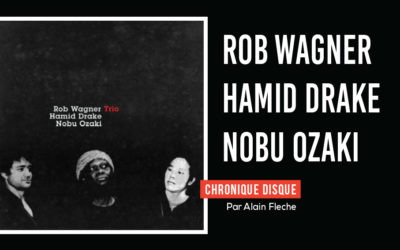 Rob Wagner, Hamid Drake, Nobu Ozaki