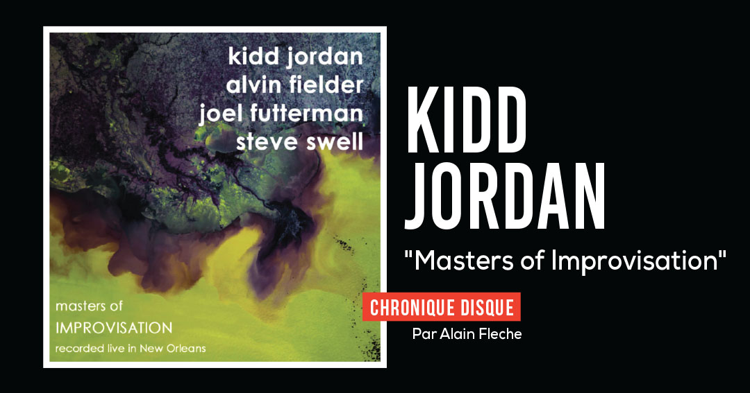 Kidd Jordan & Masters of Improvisation