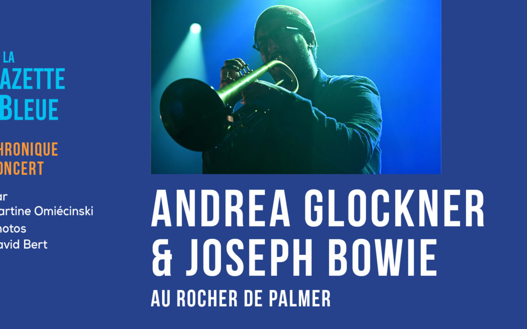 Andrea Glockner 4tet & Joseph Bowie au Rocher de Palmer