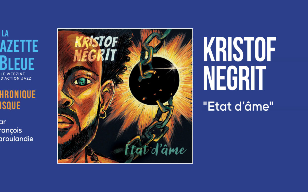 Kristof Negrit – Etat d’âme