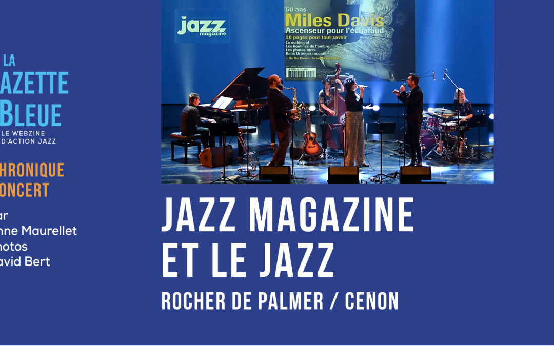 Jazz Magazine et le jazz au Rocher de Palmer