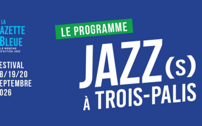8e édition du festival Jazz(s) à Trois Palis, le programme.