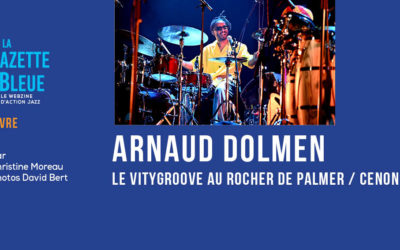 Arnaud Dolmen et le Vitygroove