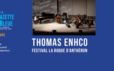 Thomas Enhco à La Roque d’Anthéron