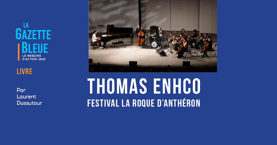 Thomas Enhco à La Roque d’Anthéron