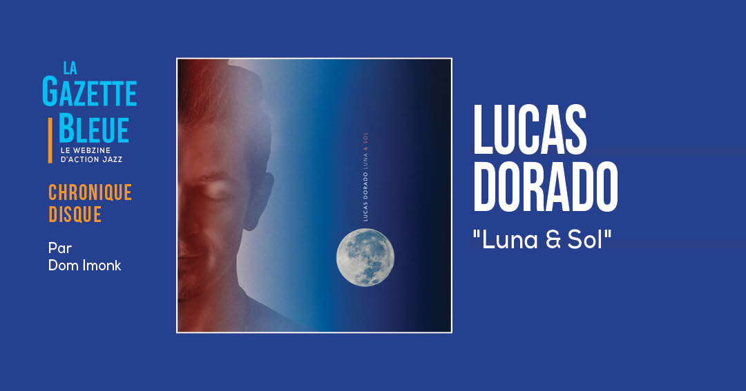 Lucas Dorado – Luna & Sol